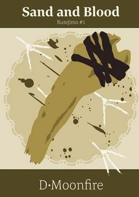 Sand and Blood - D Moonfire - cover