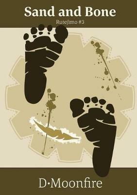 Sand and Bone - D Moonfire - cover