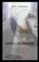 Ghosts in the Graveyard: The Jolie Chronicles Book Two - E F Winters - cover