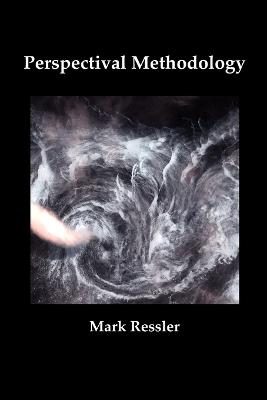 Perspectival Methodology - Mark Ressler - cover