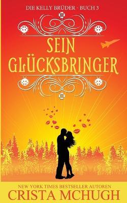 Sein Glucksbringer - Crista McHugh - cover