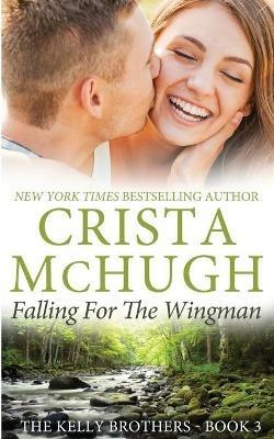 Falling for the Wingman - Crista McHugh,McHugh Crista - cover