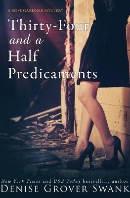 Thirty-Four and a Half Predicaments - Denise Grover Swank - cover