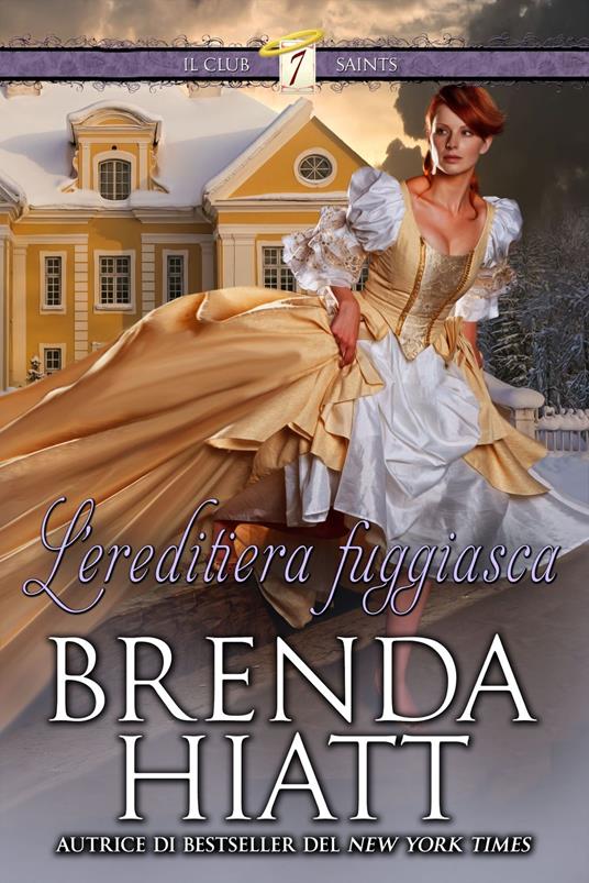 L'ereditiera Fuggiasca - Brenda Hiatt,Ernesto Pavan - ebook