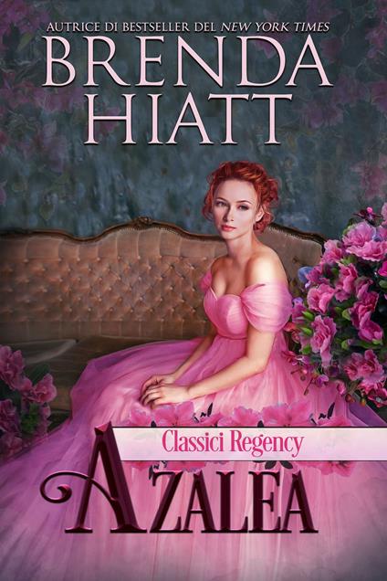 Azalea - Brenda Hiatt - ebook