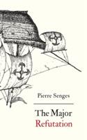 The major refutation - Pierre Senges - cover
