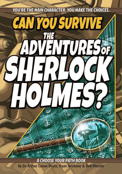 Can You Survive the Adventures of Sherlock Holmes? - Conan Doyle Sir Arthur,Ryan Jacobson,Deb Mercier - ebook