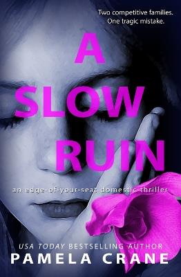 A Slow Ruin - Pamela Crane - cover