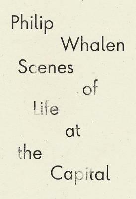 Scenes of Life at the Capital - Philip Whalen - cover