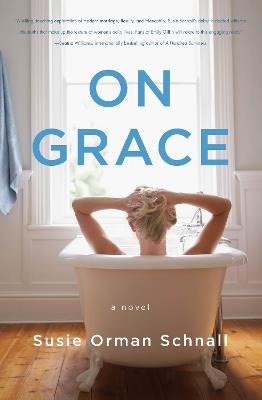 On Grace: A Novel - Susie Orman Schnall - cover