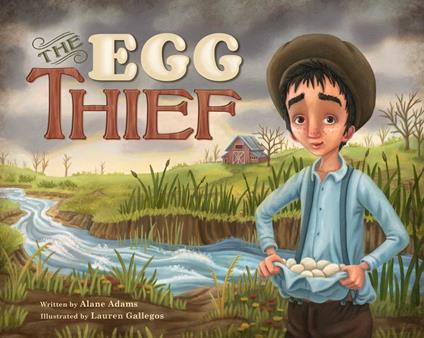 The Egg Thief - Alane Adams,Lauren Gallegos - ebook