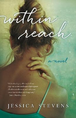 Within Reach: A Novel - Jessica Stevens - cover
