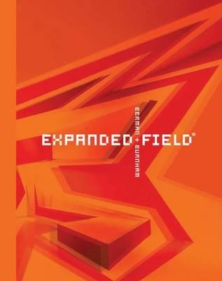 Expanded Field: Installation Architecture Beyond Art - Ila Berman,Douglas Burnham - cover
