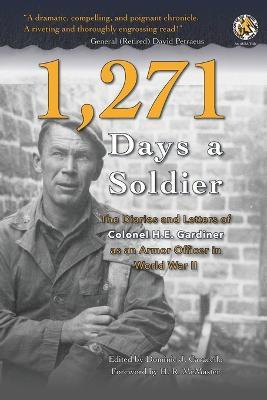 1,271 Days a Soldier: The Diaries and Letters of Colonel H. E. Gardiner as an Armor Officer in World War II - H E Gardiner - cover