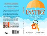 Unstuck: An Audacious Hunt for Home and Happiness