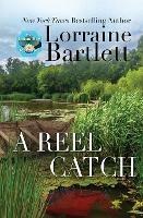 A Reel Catch - Lorraine Bartlett - cover