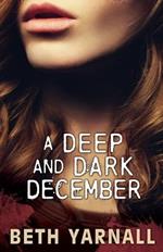 A Deep and Dark December: A Paranormal Romantic Suspense Novel