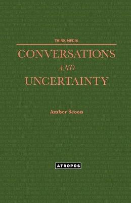 Conversations and Uncertainty - Amber Scoon - cover