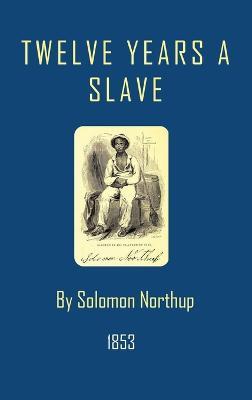 Twelve Years a Slave - Solomon Northup - cover