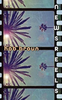 Newsreels - Hob Broun - cover