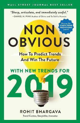 Non-Obvious 2019: How To Predict Trends And Win The Future - Rohit Bhargava - cover