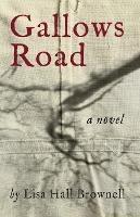 Gallows Road - Lisa Hall Brownell - cover
