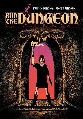 Run the Dungeon - Patrick Kindlon,Self Defense Family,Z2 Comics - cover