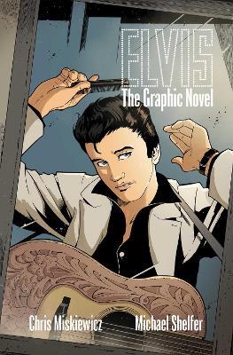 Elvis: The Graphic Novel - Chris Miskiewicz,Z2 Comics - cover