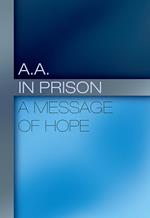 A.A. in Prison: A Message of Hope