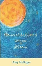 Conversations With The Moon