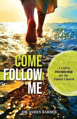 Come Follow Me - James Barber - cover