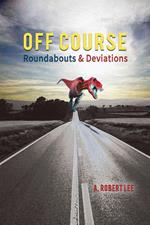 Off Course: Roundabouts and Deviations