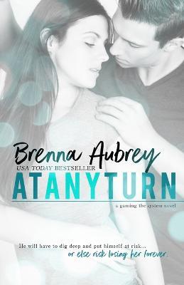 At Any Turn - Brenna Aubrey - cover