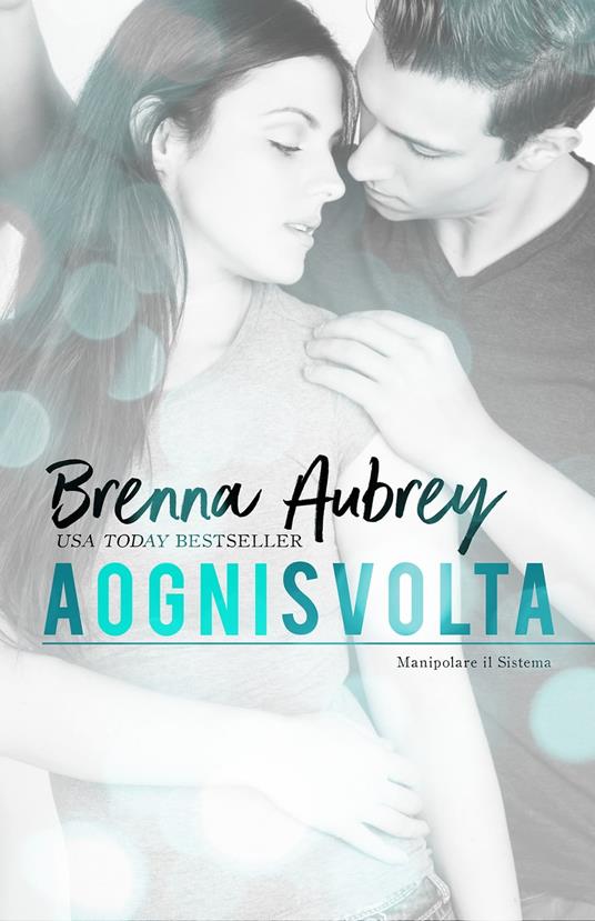 A ogni svolta - Brenna Aubrey - ebook