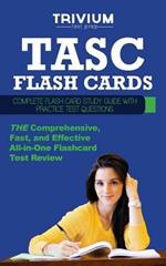 Tasc Exam Flash Cards: Complete Flash Card Study Guide with Practice Test Question