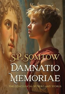 Damnatio Memoriae: From Empress to Goddess in the Year of Four Emperors - S P Somtow - cover