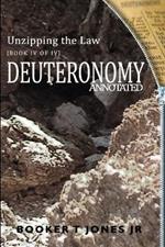 Unzipping the Law Deuteronomy Annotated