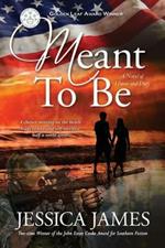 Meant To Be: A Novel of Honor and Duty