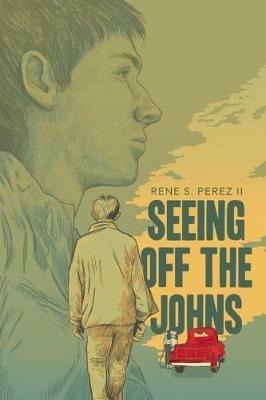 Seeing Off the Johns - Rene S Perez II - cover