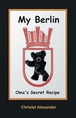 My Berlin: Oma's Secret Recipe