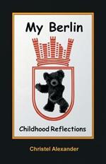 My Berlin: Childhood Reflections