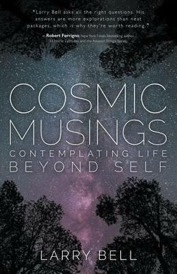Cosmic Musings - Larry Bell - cover