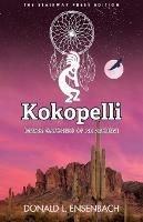 Kokopelli: Dream Catchers of an Ancient - Donald L Ensenbach - cover