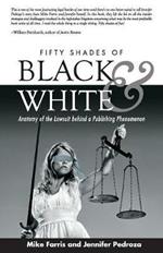 Fifty Shades of Black and White: Anatomy of the Lawsuit Behind a Publishing Phenomenon