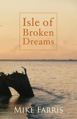 Isle of Broken Dreams - Mike Farris - cover