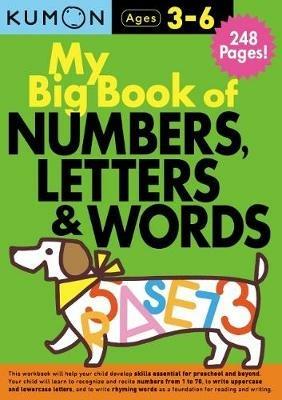 My Big Book of Numbers, Letters and Words Bind Up - Kumon Publishing - cover