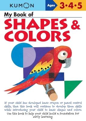 My Book of Shapes and Colors - Kumon Publishing - cover