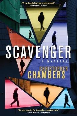 Scavenger: A Mystery - Christopher Chambers - cover