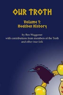 Our Troth: Heathen History - cover