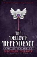 The Delicate Dependency - Michael Talbot - cover